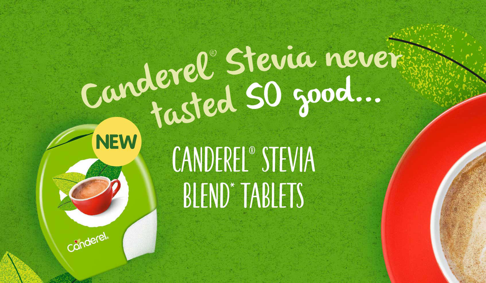 Canderel Stevia never tasted so good. Canderel Stevia Blend tablets. Large coffee and Canderel Stevia Blend tablets packshot